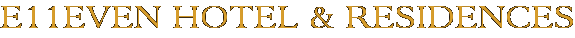 E11even Hotel & Residences