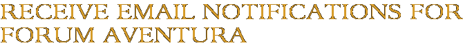 Receive Email Notifications for Forum Aventura