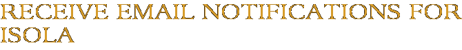 Receive Email Notifications for Isola